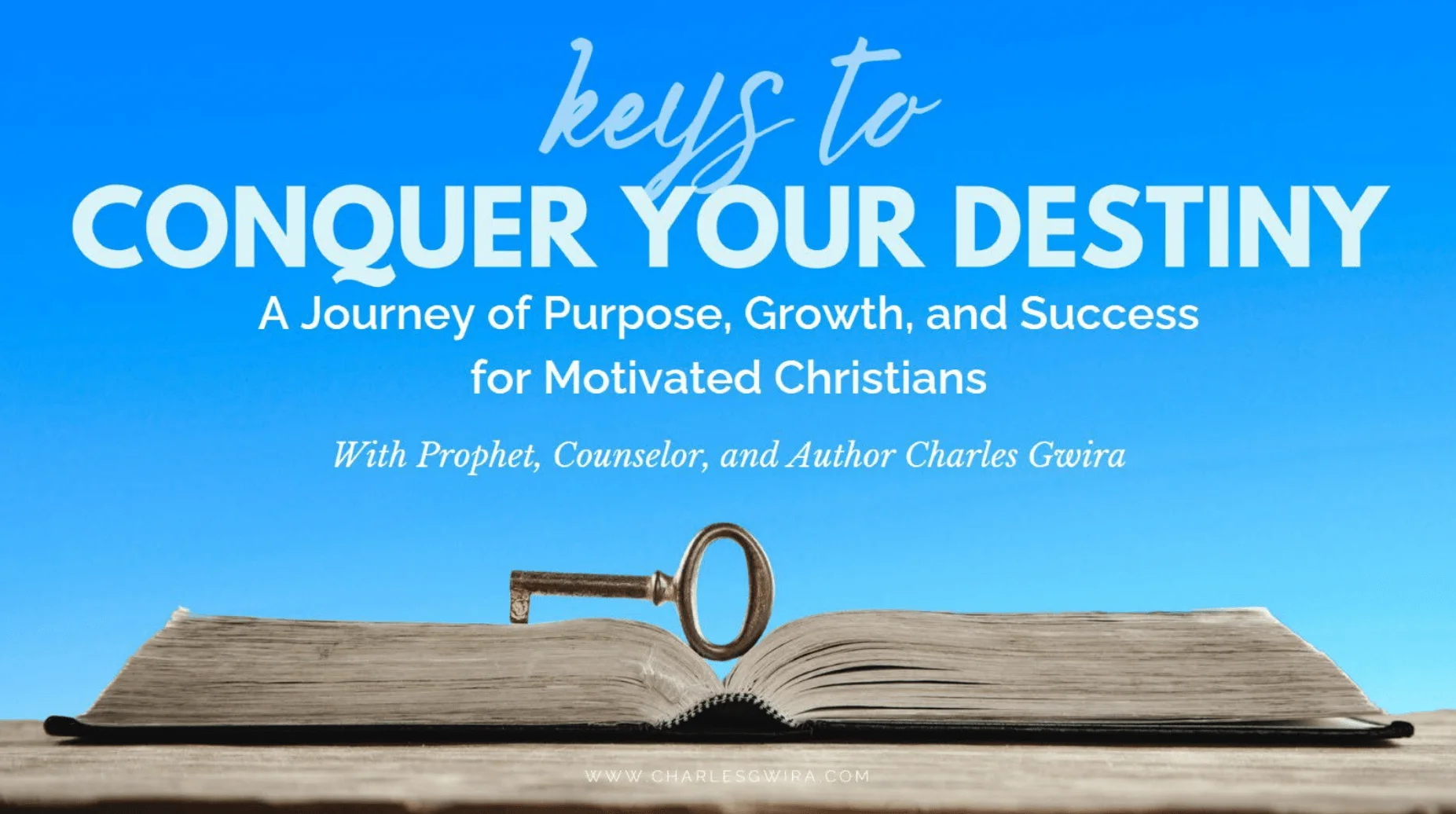 Keys to Conquer Your Destiny