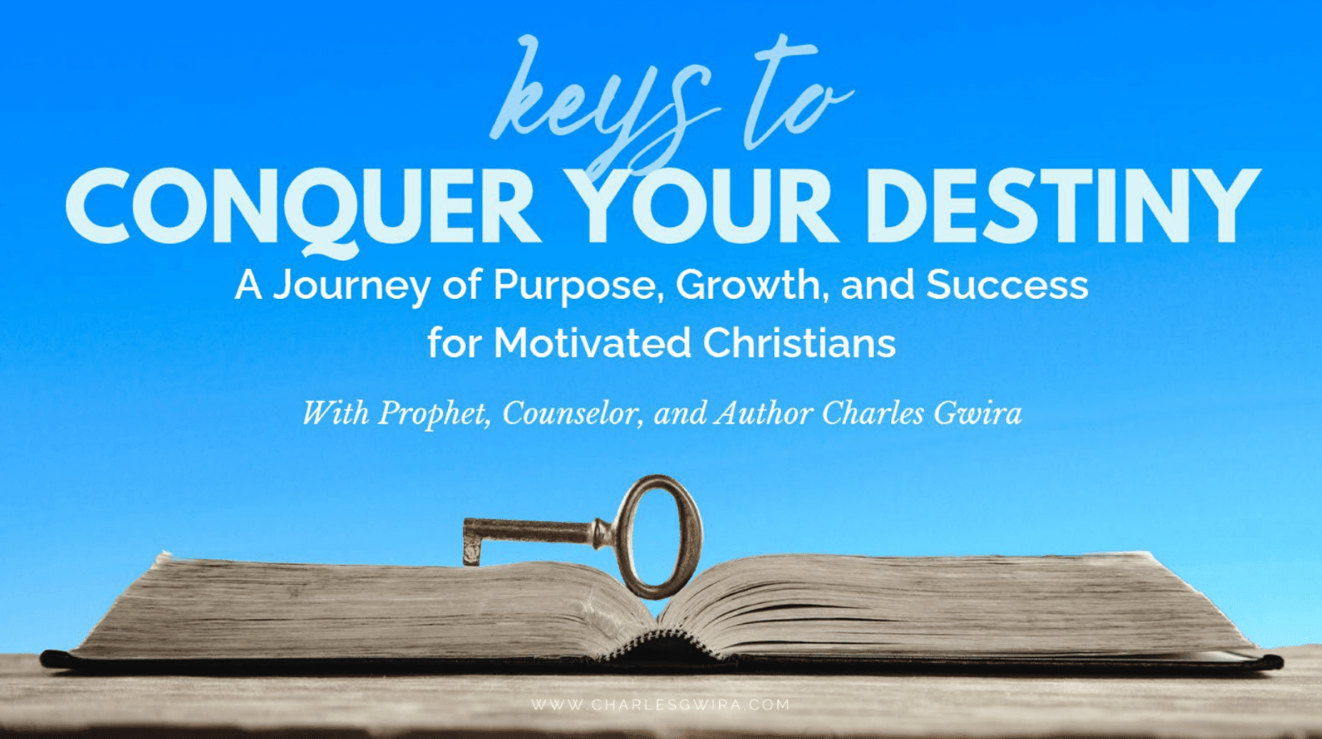 Keys to Conquer Your Destiny